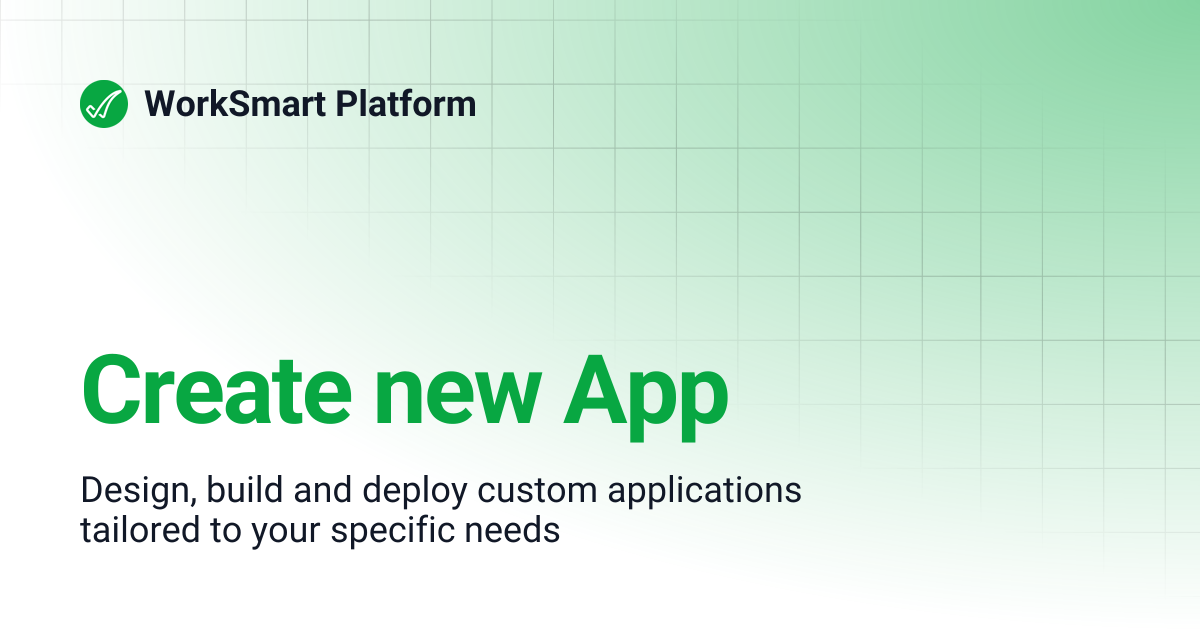 Create new App | WorkSmart Platform