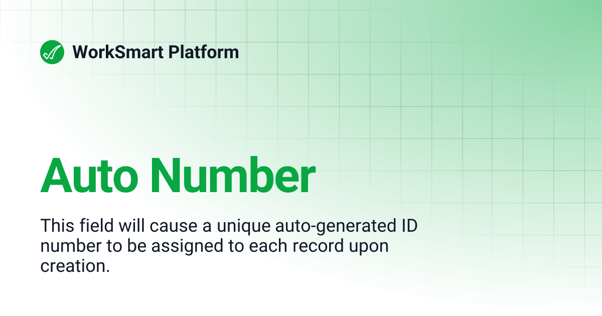 Auto Number | WorkSmart Platform