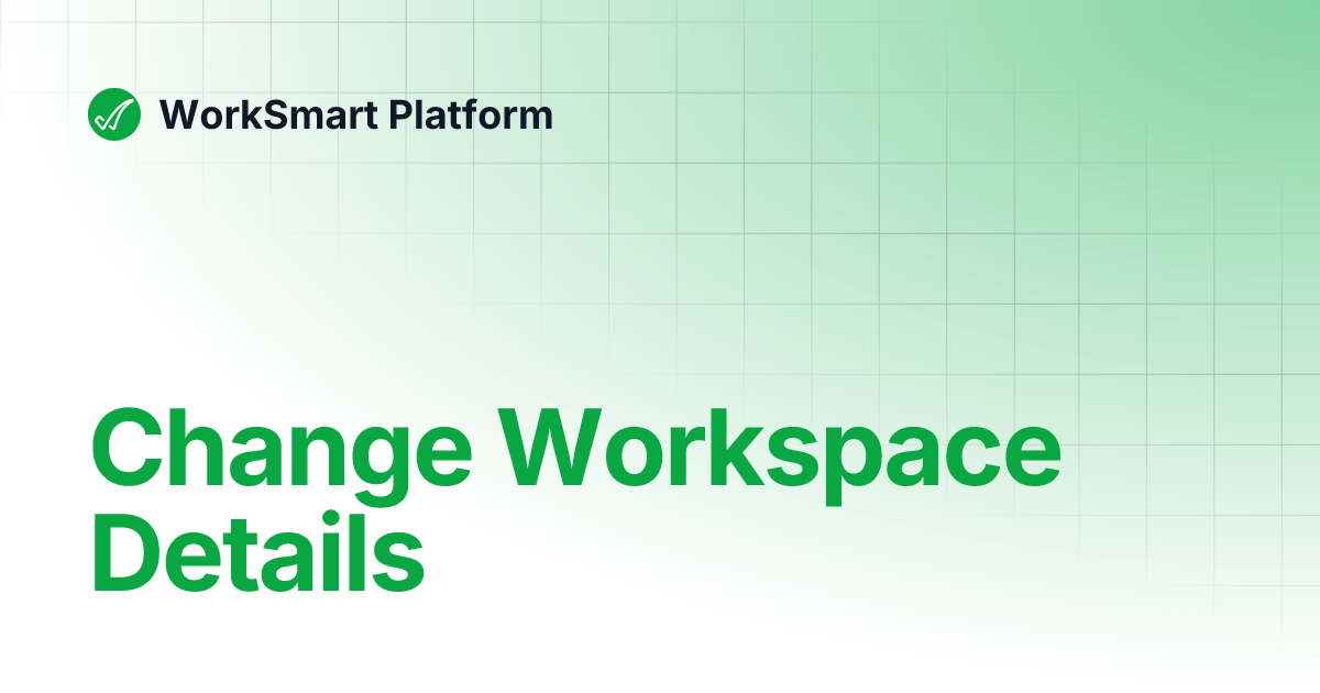 Change Workspace Details Worksmart Platform